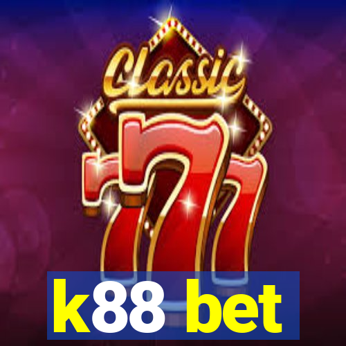k88 bet