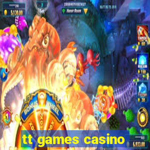tt games casino