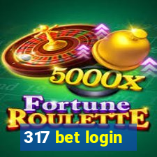 317 bet login