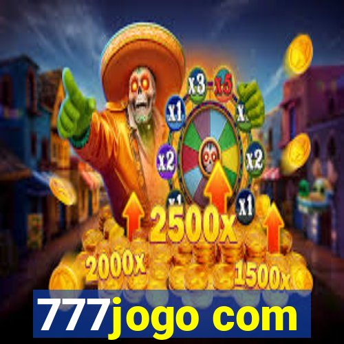777jogo com