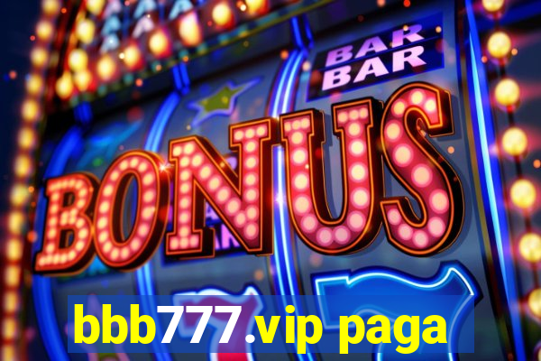 bbb777.vip paga