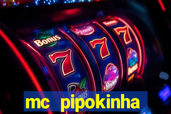 mc pipokinha privacy vazados