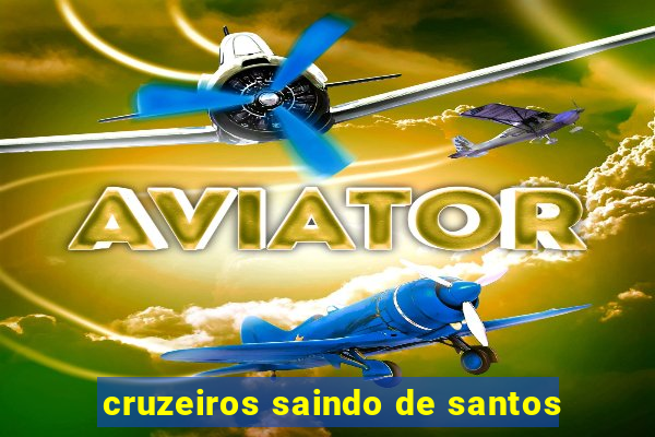 cruzeiros saindo de santos