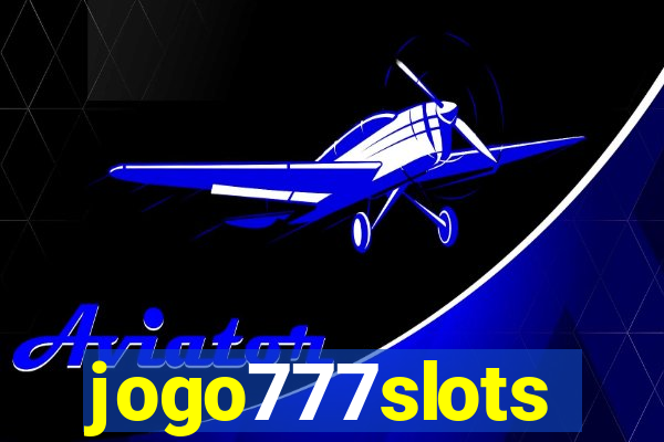 jogo777slots