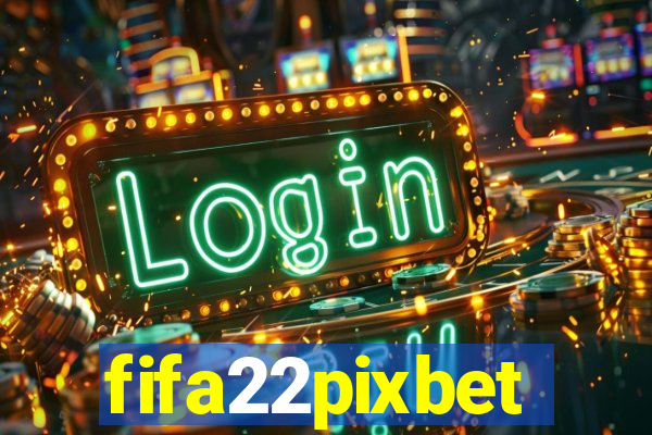 fifa22pixbet