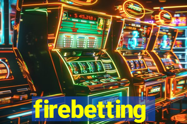 firebetting