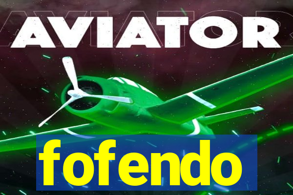 fofendo
