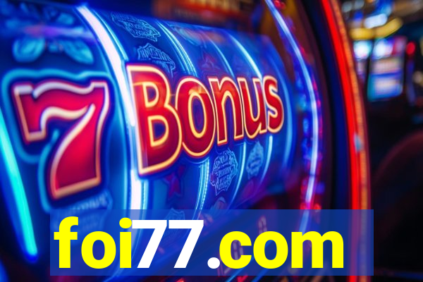foi77.com