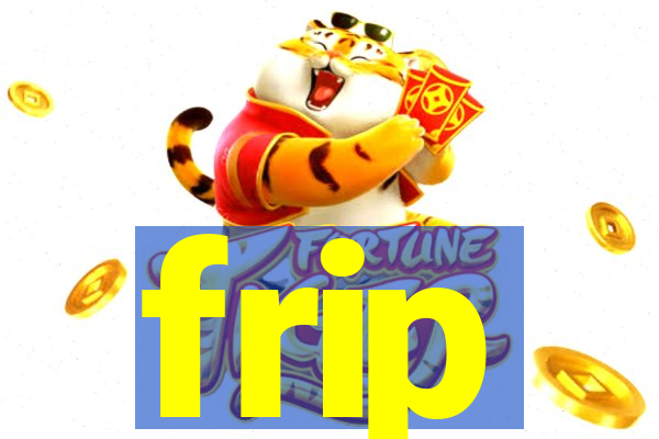 frip