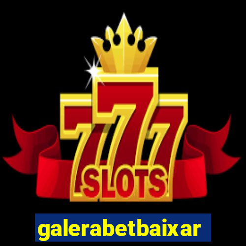 galerabetbaixar
