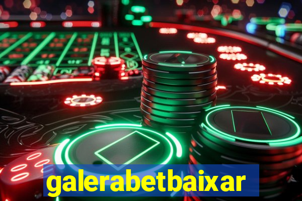 galerabetbaixar