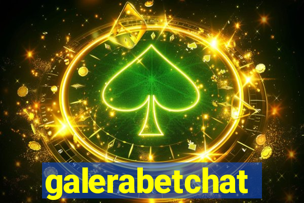 galerabetchat
