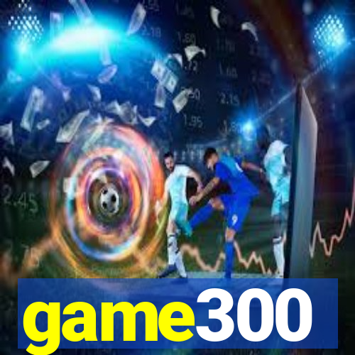 game300