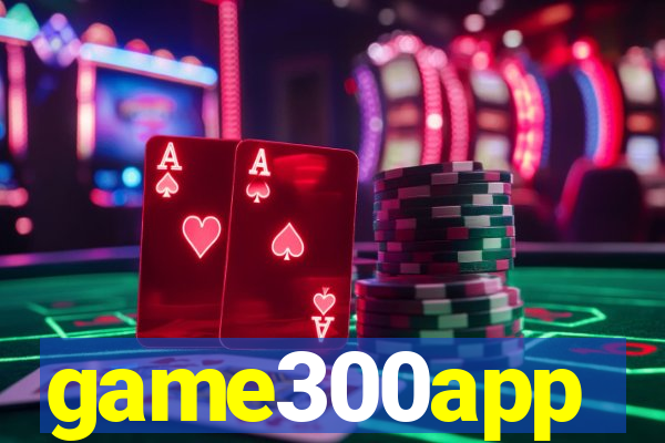 game300app