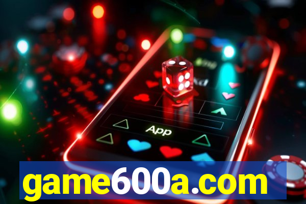 game600a.com