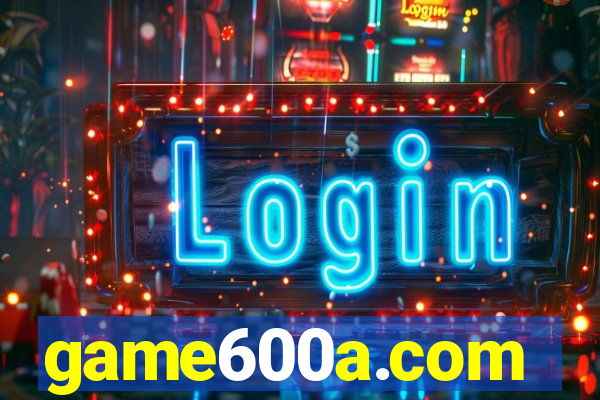 game600a.com