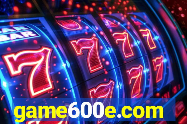 game600e.com