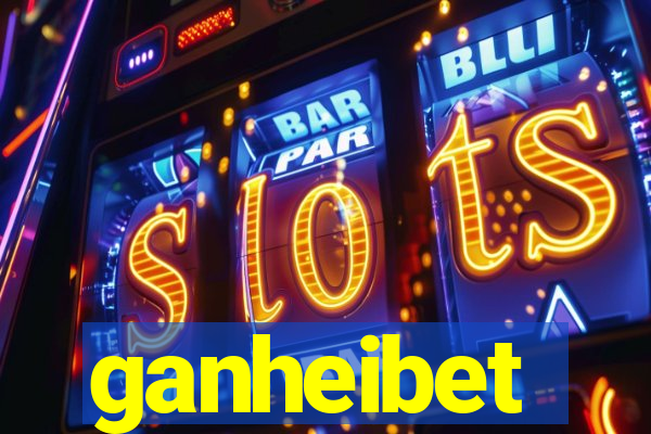 ganheibet