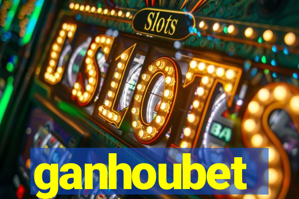 ganhoubet