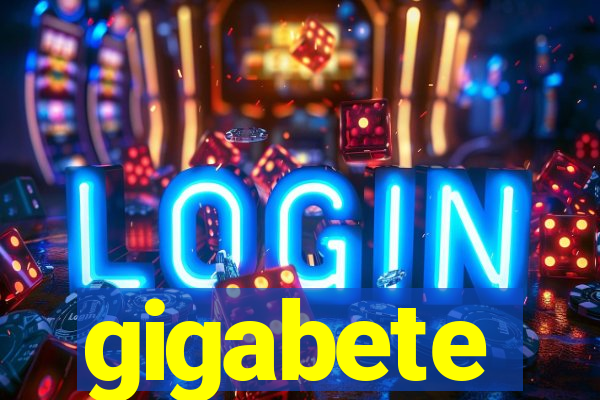 gigabete