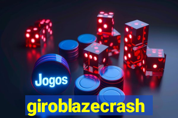 giroblazecrash