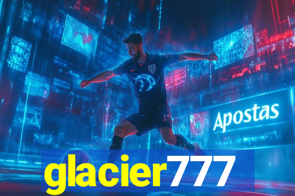glacier777