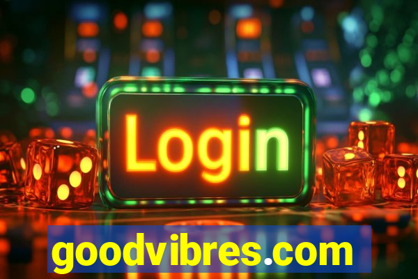 goodvibres.com