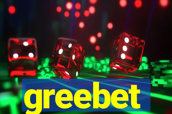 greebet