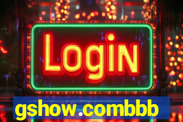 gshow.combbb