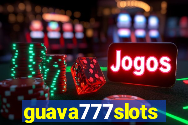 guava777slots
