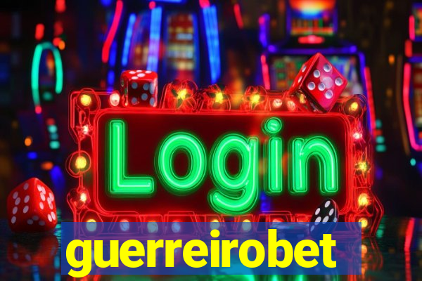 guerreirobet