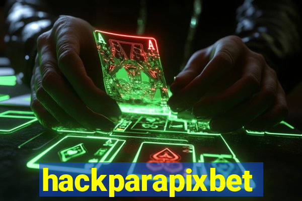 hackparapixbet