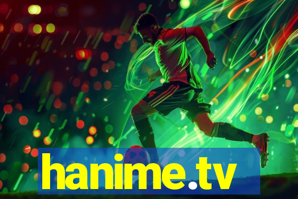 hanime.tv