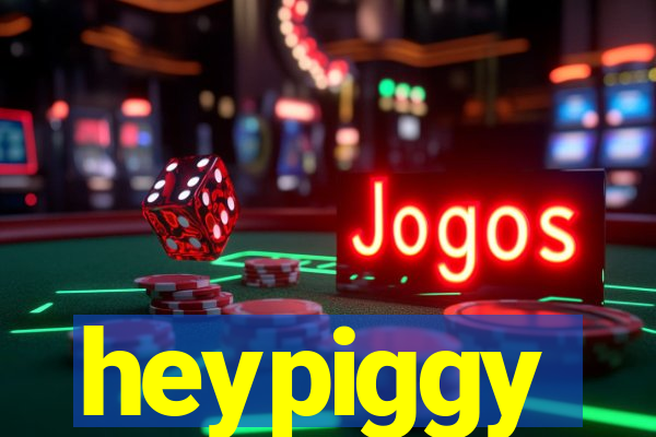 heypiggy