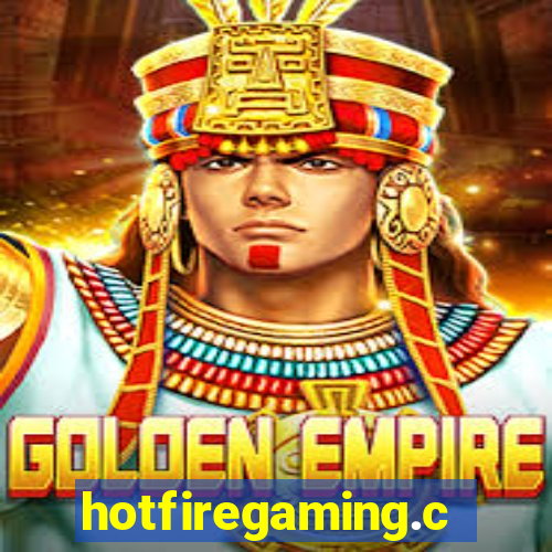 hotfiregaming.com