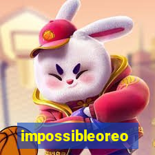 impossibleoreo