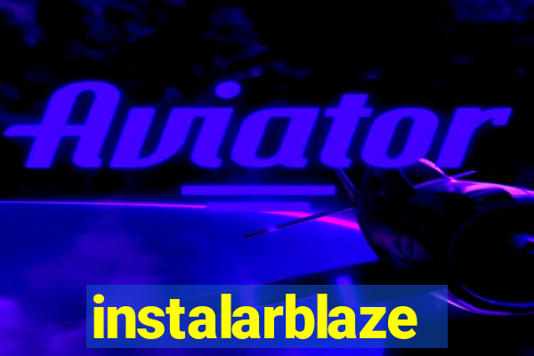 instalarblaze