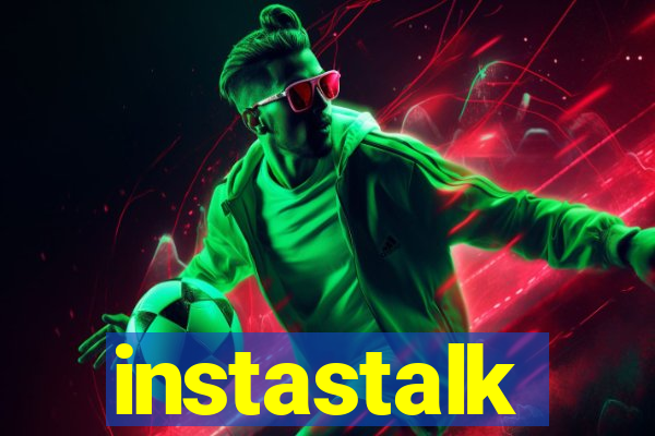 instastalk