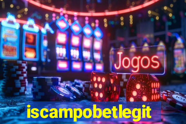 iscampobetlegit