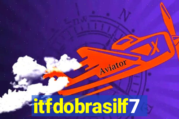 itfdobrasilf7