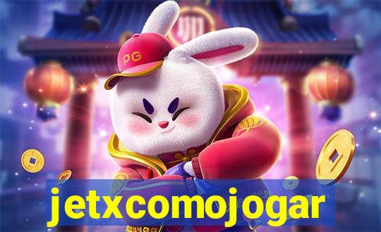 jetxcomojogar