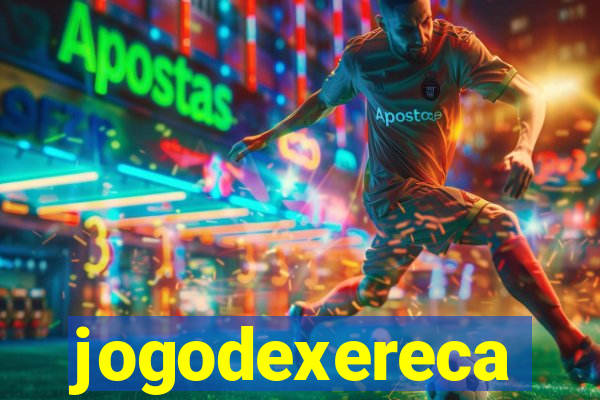 jogodexereca