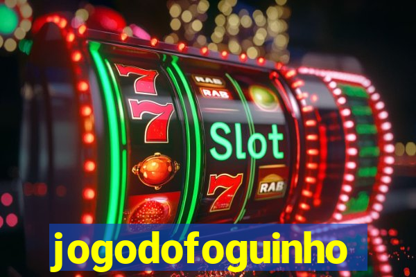 jogodofoguinho