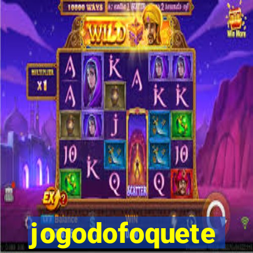 jogodofoquete