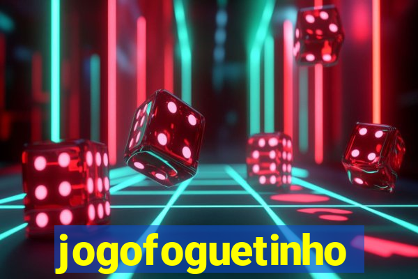 jogofoguetinho