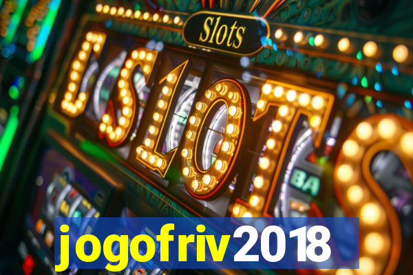 jogofriv2018