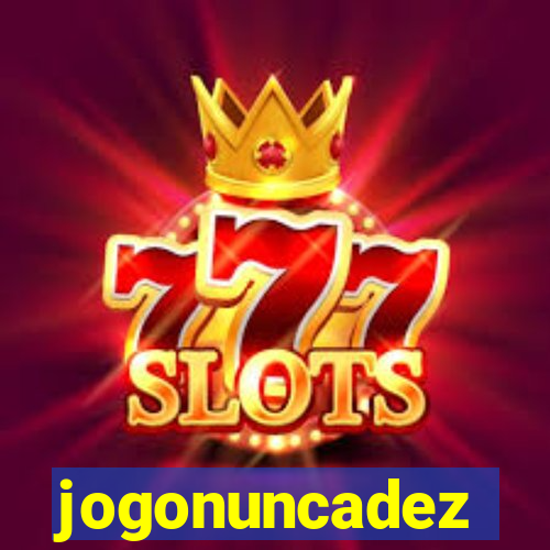 jogonuncadez