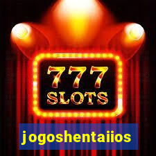 jogoshentaiios