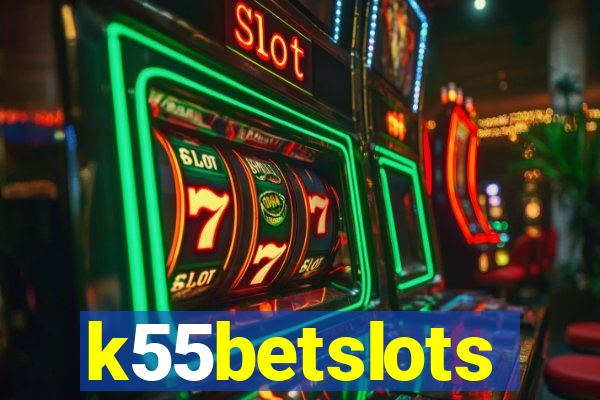 k55betslots