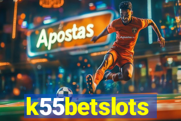 k55betslots